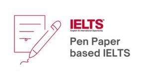 IELTS Pen and Paper based