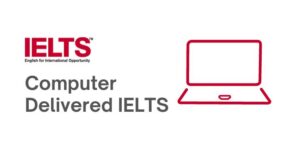 Computer Delivered IELTS