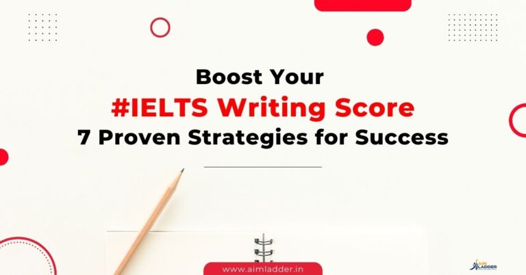 Boost Your IELTS Writing Score - 7 Proven Strategies for Success 7 Boost Your IELTS Writing Score - 7 Proven Strategies for Success