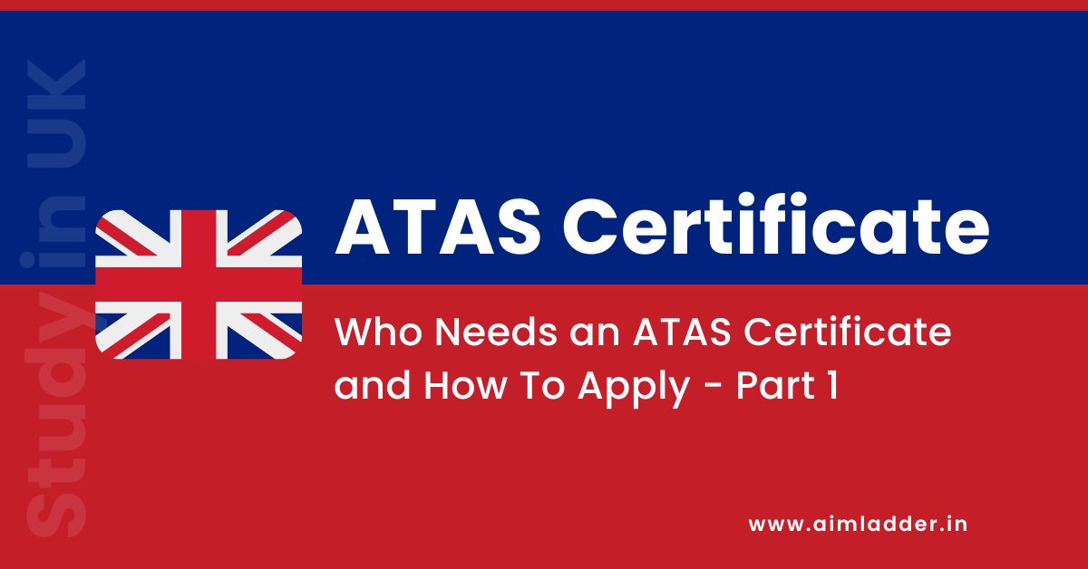 ATAS Certificate for UK – Complete Guide (Part 1)