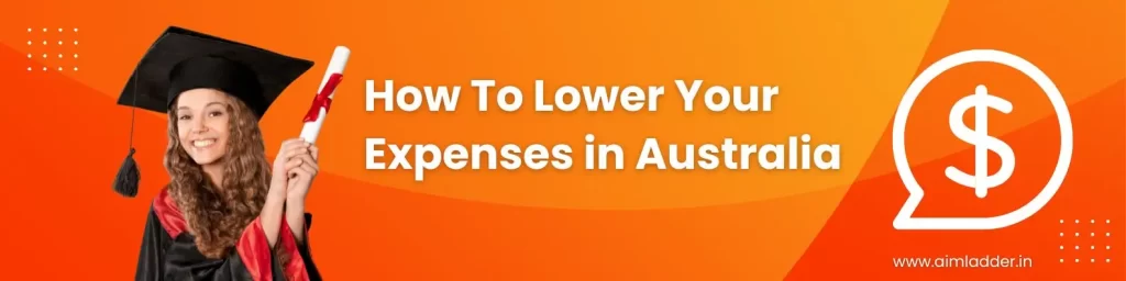 How to lower your expenses in Australia