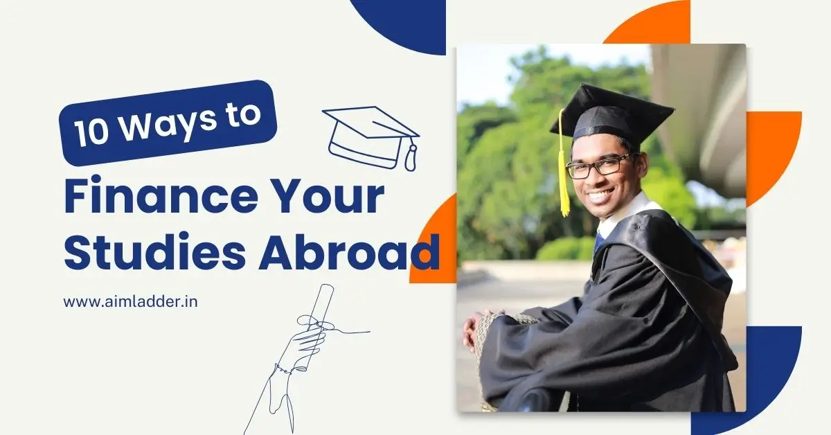 How You Can Fund Studying Abroad - 10 Ways to Finance Study Abroad 1 how to finance study abroad